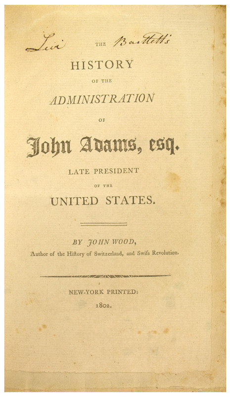 First edition of John Wood's The History of the Administration of John Adams 1802 (1)